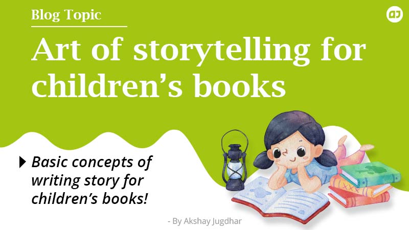 Art of storytelling for children’s books